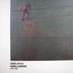 Attila Szücs  Bubble Memory 1991-2007